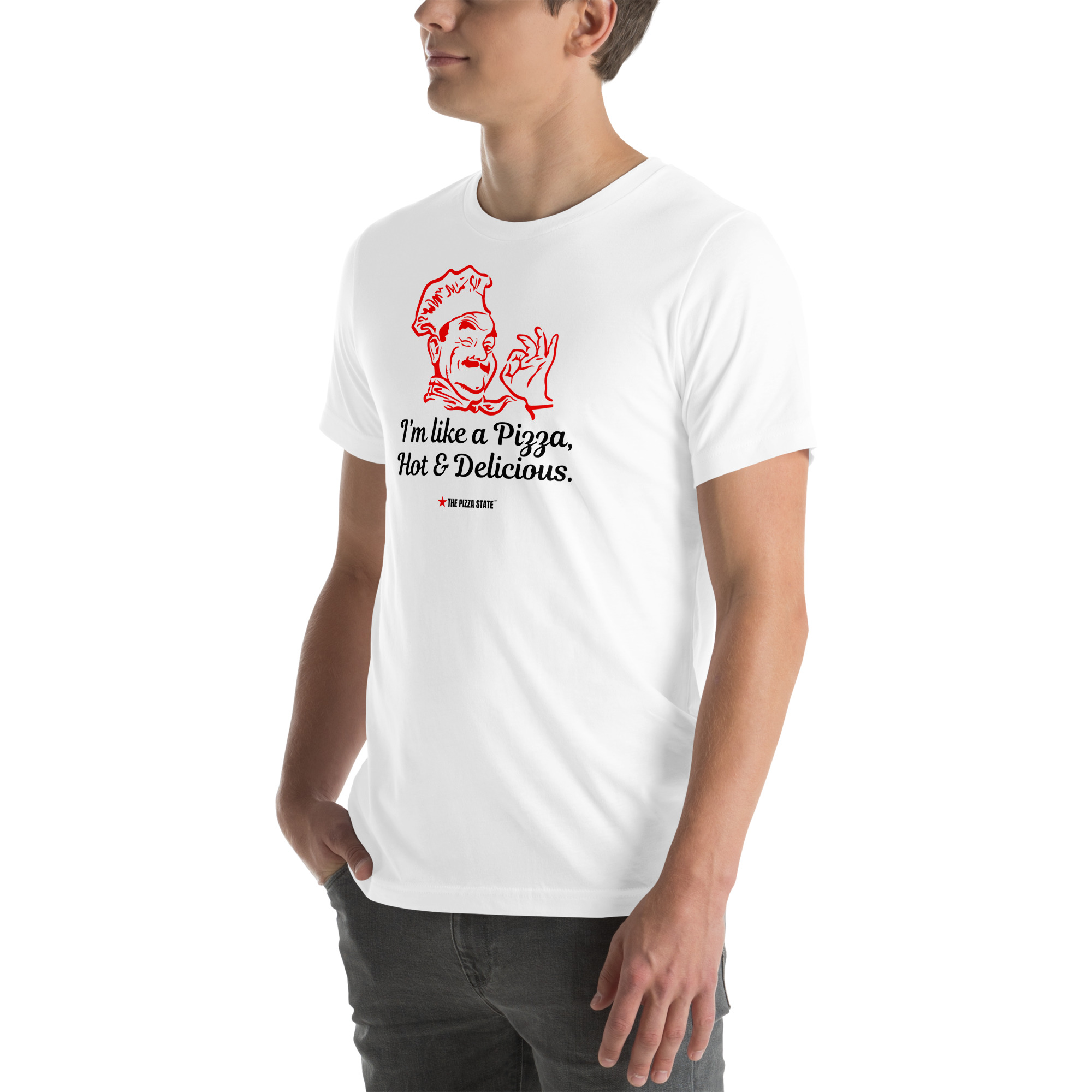 I'm Like a Pizza, Hot & Delicious Unisex t-shirt - Image 16